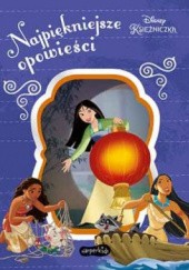 Okładka książki Najpiękniejsze opowieści. Disney Księżniczka praca zbiorowa
