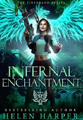 Okładka książki Infernal Enchantment Helen Harper