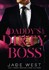 Okładka książki Daddy's Dirty Boss Jade West