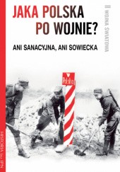 Okładka książki Jaka Polska po wojnie? Paweł Dybicz, Józef Stępień