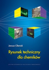 Okładka książki Rysunek techniczny dla chemików Janusz Oleniak