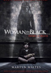 Okładka książki The Woman in Black: Angel of Death Martyn Waites