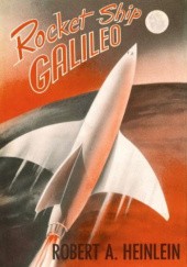 Okładka książki Rocket Ship Galileo Robert A. Heinlein