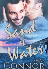 Okładka książki Sand And Water Shae Connor