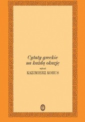 Okładka książki Cytaty greckie na każdą okazję Kazimierz Korus