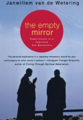 Okładka książki The Empty Mirror: Experiences in a Japanese Zen Monastery Janwillem van de Wetering
