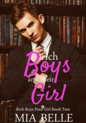 Okładka książki Rich Boys and their Girl MIA BELLE