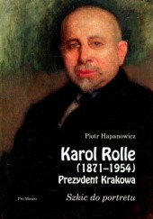 Karol Rolle (1871-1954) Prezydent Krakowa Szkic do portretu