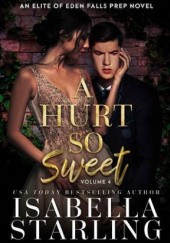 Okładka książki A Hurt So Sweet: Volume Four Isabella Starling