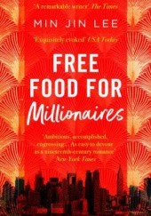Okładka książki Free Food For Millionaires Min Jin Lee