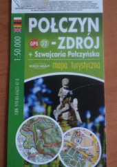 Okładka książki Połczyn-Zdrój + Szwajcaria Połczyńska. Mapa turystyczna