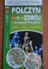 Okładka książki Połczyn-Zdrój + Szwajcaria Połczyńska. Mapa turystyczna praca zbiorowa