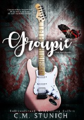 Okładka książki Groupie autora C.M. Stunich, 