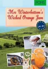 Okładka książki Mrs Winterbottom's Wicked Jam praca zbiorowa
