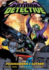 Okładka książki Batman - Detective Comics: Pozdrowienia z Gotham Christian Duce Fernandez, Kyle Hotz, Peter J. Tomasi