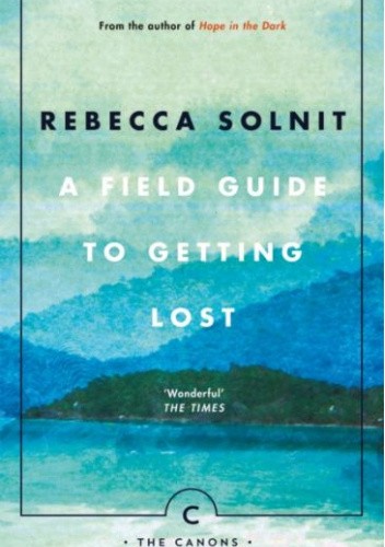 A Field Guide to Getting Lost pdf chomikuj