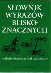 Okładka książki Słownik wyrazów bliskoznacznych Danuta Ludwiczak, Alicja Piskadłowa, Ewa Tarka-Huczek