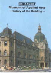 Budapest: Museum of Applied Arts - History of the Building
