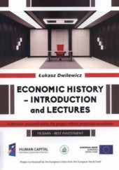 Okładka książki Economic history - introduction and lectures Łukasz Dwilewicz