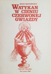 Okładka książki Watykan w cieniu czerwonej gwiazdy Józef Mackiewicz