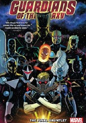 Okładka książki Guardians of the Galaxy, Vol. 1: The Final Gauntlet Donny Cates, Geoff Shaw