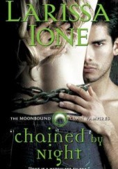Okładka książki Chained by night Larissa Ione