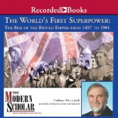 Okładka książki The World's First Superpower: The Rise of the British Empire, 1497 to 1901 Denis Judd