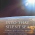 Into That Silent Sea: Trailblazers of the Space Era, 1961-1965