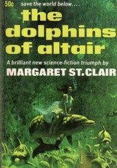 Okładka książki The Dolphins of Altair Margaret St. Clair