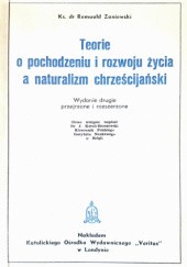 Okładka książki Teorie o pochodzeniu i rozwoju życia a naturalizm chrześcijański Romuald Zaniewski