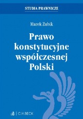 Okładka książki Prawo konstytucyjne współczesnej Polski Marek Zubik