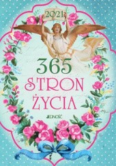 Okładka książki 365 stron życia - kalendarz na rok 2021 Hubert Wołącewicz, Justyna Wrona