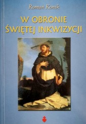 Okładka książki W obronie Świętej Inkwizycji Roman Konik
