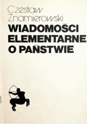 Okładka książki Wiadomości elementarne o państwie Czesław Znamierowski