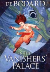 Okładka książki In the Vanishers Palace Aliette de Bodard
