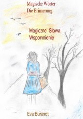 Magiczne słowa wspomnienia / Magische Wörter die Erinnerungen
