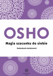 Okładka książki Magia szacunku do siebie Osho