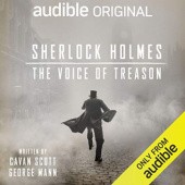 Okładka książki Sherlock Holmes: The Voice of Treason George Mann, Cavan Scott
