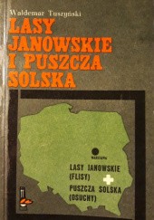 Okładka książki Lasy Janowskie i Puszcza Solska Waldemar Tuszyński