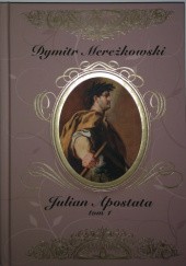 Okładka książki Julian Apostata tom 1 Dmitrij Mereżkowski