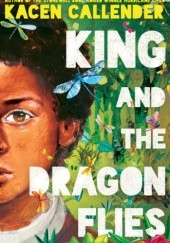 Okładka książki King and the Dragonflies Kacen Callender