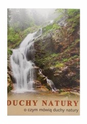Okładka książki Duchy natury 1  o czym mówią duchy natury praca zbiorowa