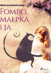 Okładka książki Fombo, małpka i ja Maria Juszkiewiczowa