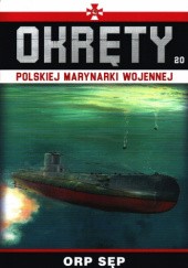 Okładka książki Okręty Polskiej Marynarki Wojennej - ORP Sęp Grzegorz Nowak