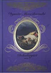 Okładka książki Dekabryści tom 2 Dmitrij Mereżkowski