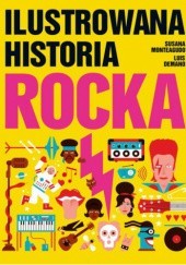 Okładka książki Ilustrowana Historia Rocka Luis Demano, Susana Monteagudo