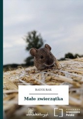 Okładka książki Małe zwierzątka Radek Rak