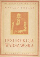 Okładka książki Insurekcja Warszawska 17 i 18 kwietnia 1794 roku Wacław Tokarz