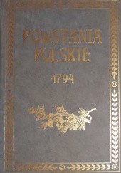 Okładka książki Powstania Polskie 1794. Dzieje insurekcji Kościuszkowskiej Kazimierz Bartoszewicz