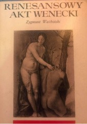 Okładka książki Renesansowy akt wenecki Zygmunt Waźbiński